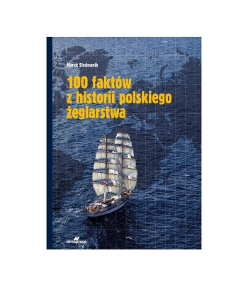 100 faktów z historii polskiego żeglarstwa